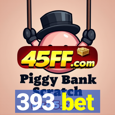 393 bet